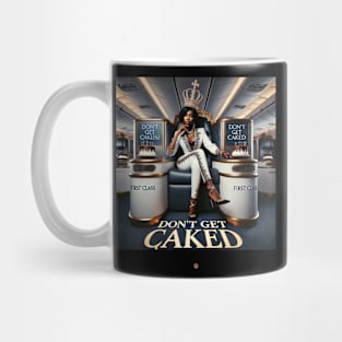 FirstCleesQueen Don't get Caked Mug